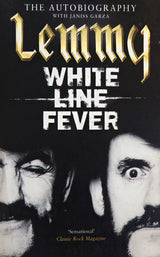 White Line Fever – Lemmy Kilmister Autobiography with Janiss Garza
