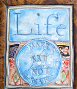 Life, Make Art Not War 2025 by Philip Hardaker