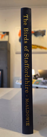The Birds of Staffordshire Limited Edition Reprint Hardback 1999 by Alexander M McAldowie Book from Barewall Art Gallery
