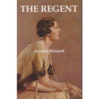 Barewall Books Book The Regent by Arnold Bennett
