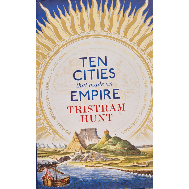 Tio städer som gjorde en inbunden bok om Empire av Tristram Hunt