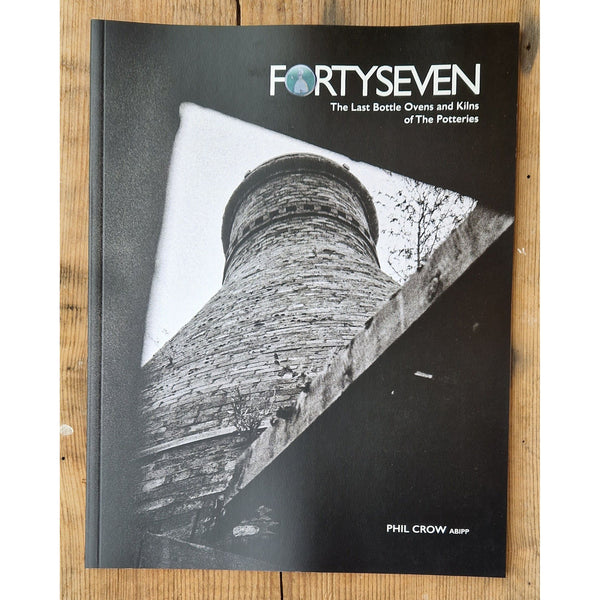 Signed FortySeven The Last Bottle Kilns of The Potteries by Photographer Phil Crow