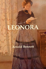 Leonora by Arnold Bennett Book from Barewall Art Gallery