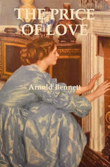The Price of Love by Arnold Bennett Book from Barewall Art Gallery
