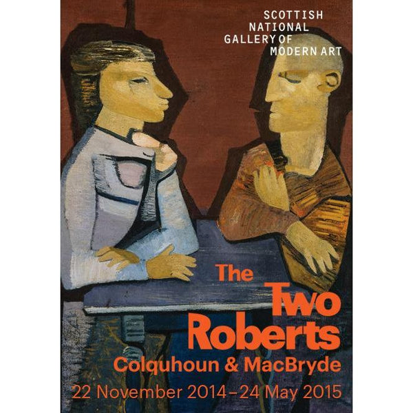 Robert Colquhuon &amp; Robert MacBbryde The Two Roberts 2014 konstutställningsaffisch
