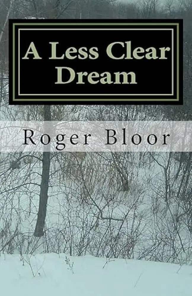 A Less Clear Dream collected poems by Roger Bloor Book from Barewall Art Gallery
