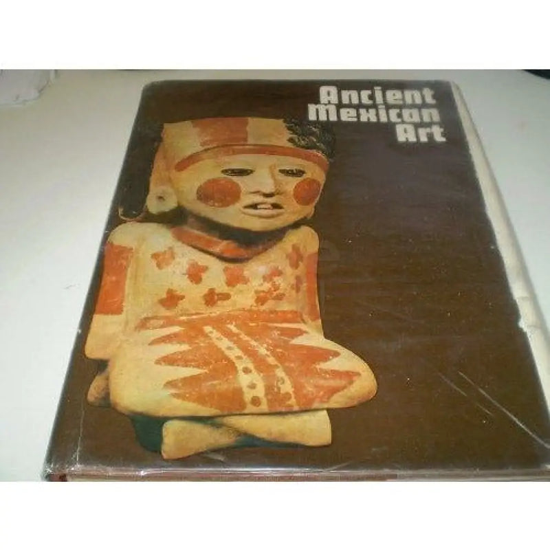 ANCIENT MEXICAN ART Book from Barewall Art Gallery