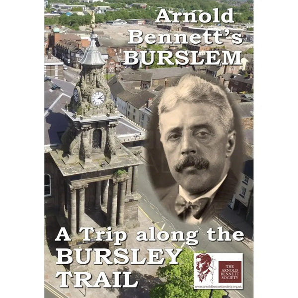 Arnold Bennetts Burslem Heritage Tour DVD 2020 by The Arnold Bennett Society DVD from Barewall Art Gallery