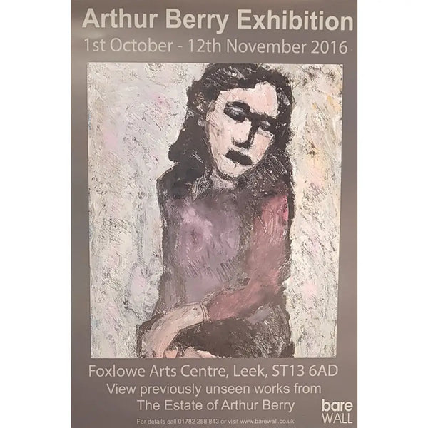 Arthur Berry Unseen Works 2016 at Foxlowe Exhibition Poster Posters from Barewall Art Gallery