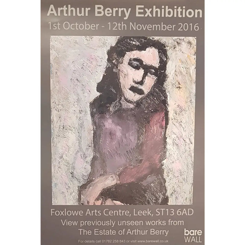 Arthur Berry Unseen Works 2016 at Foxlowe Exhibition Poster Posters from Barewall Art Gallery