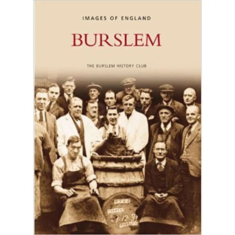 Burslem (Images of England) book by Burslem History Club Book from Barewall Art Gallery