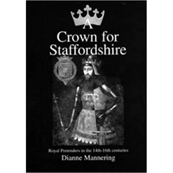 Crown for Staffordshire by Dianne Mannering Book from Barewall Art Gallery