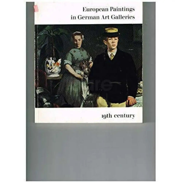 European Paintings In German Art Galleries II: Masters of the Nineteenth Century. Book from Barewall Art Gallery