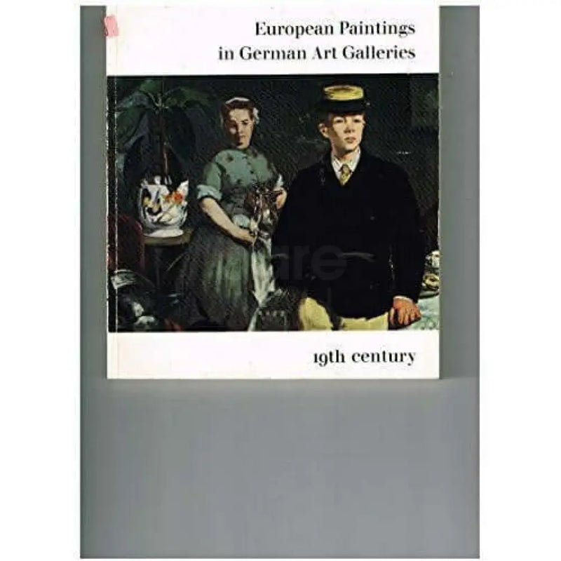 European Paintings In German Art Galleries II: Masters of the Nineteenth Century. Book from Barewall Art Gallery