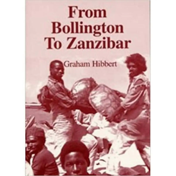 From Bollington to Zanzibar by Graham Hibbert Book from Barewall Art Gallery