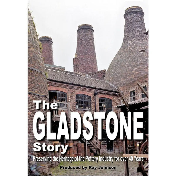 Gladstone Pottery Museum - The Gladstone Story Stoke on Trent Historical Film DVD DVD from Barewall Art Gallery
