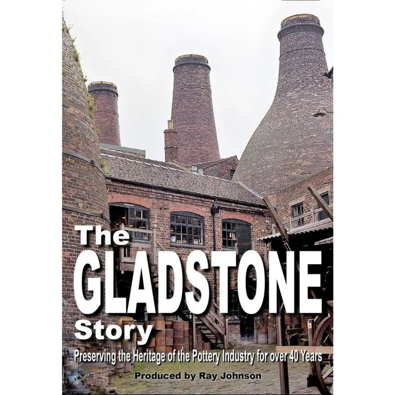 Gladstone Pottery Museum - The Gladstone Story Stoke on Trent Historical Film DVD DVD from Barewall Art Gallery