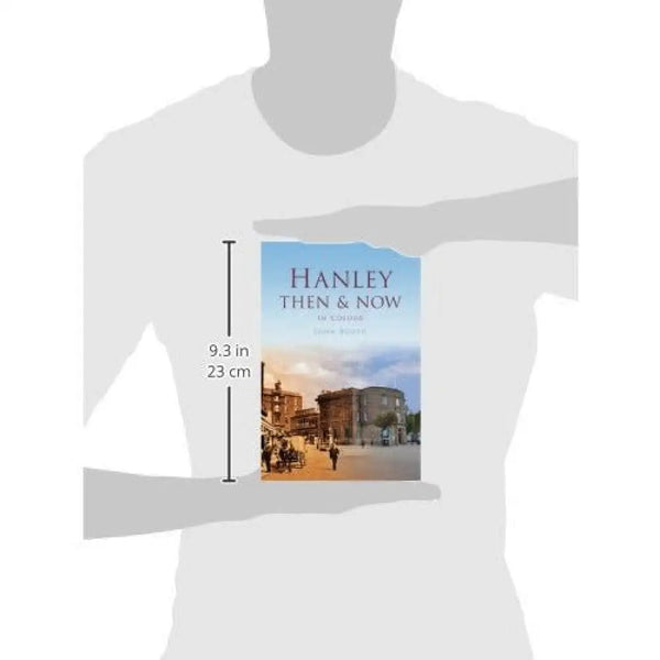 Hanley Then & Now (Then and Now) Book from Barewall Art Gallery