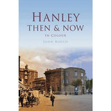 Hanley Then & Now (Then and Now) by Barewall