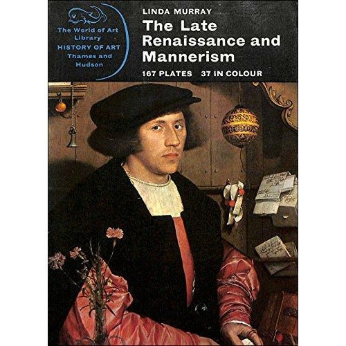 Late Renaissance and Mannerism (World of Art S.) by Barewall