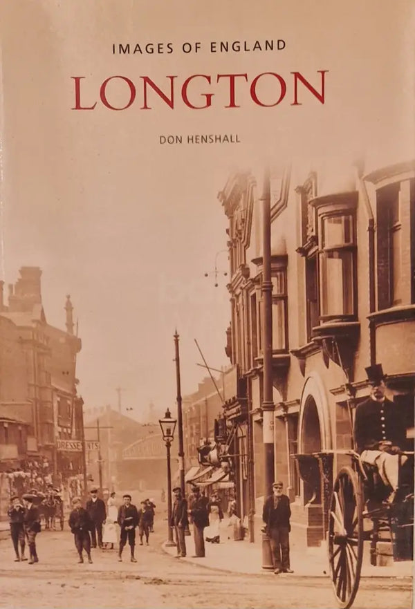 Longton (Images of England) 2007 book by Don Henshall Book from Barewall Art Gallery
