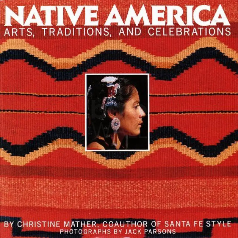 Native America: Arts, Traditions and Celebrations Book from Barewall Art Gallery
