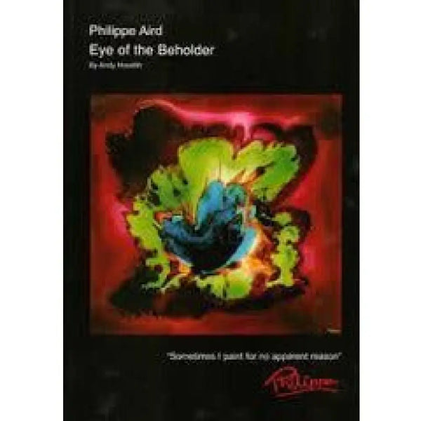 Philippe Aird Eye of The Beholder : Book by Andy Hoodith Book from Barewall Art Gallery