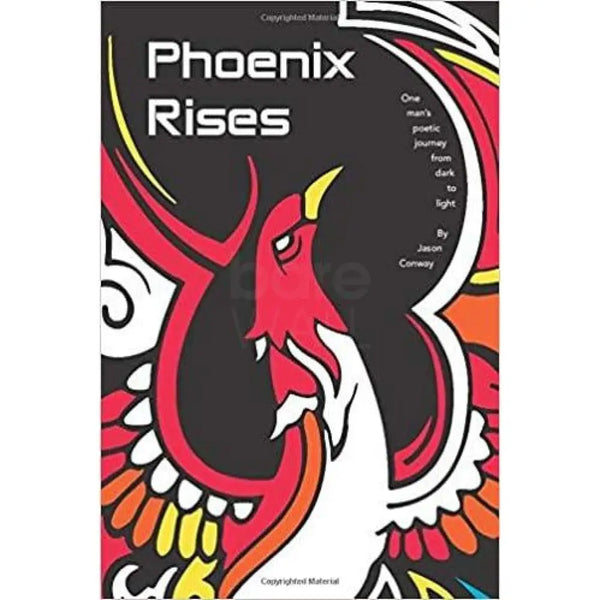 Phoenix Rises Poetry by Jason Conway Book from Barewall Art Gallery