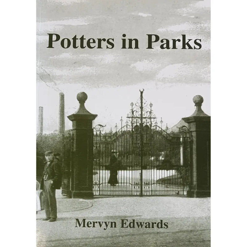 Potters in Parks by Mervyn Edwards Book from Barewall Art Gallery