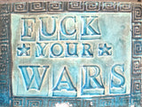 Fuck Your Wars 2025 by Philip Hardaker Ceramics from Barewall Art Gallery