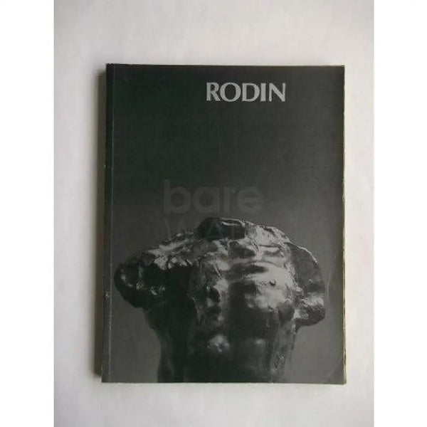 Rodin: sculpture and drawings: exhibition catalogue organised by the Arts Council of Great Britain and the Association Française d'Action London, 24 Jan - 5 Apri1970 Book from Barewall Art Gallery