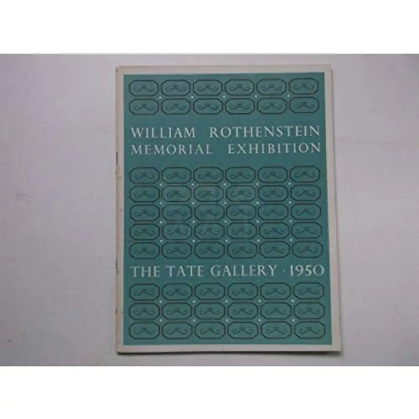 Sir William Rothenstein, 1872-1945: a Memorial Exhibition May 5th-June 4th, 1950; Paintings, Drawings, Etchings and Lithographs Book from Barewall Art Gallery