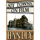 Six Towns on Film - Hanley - Stoke on Trent Historical Film DVD by Barewall