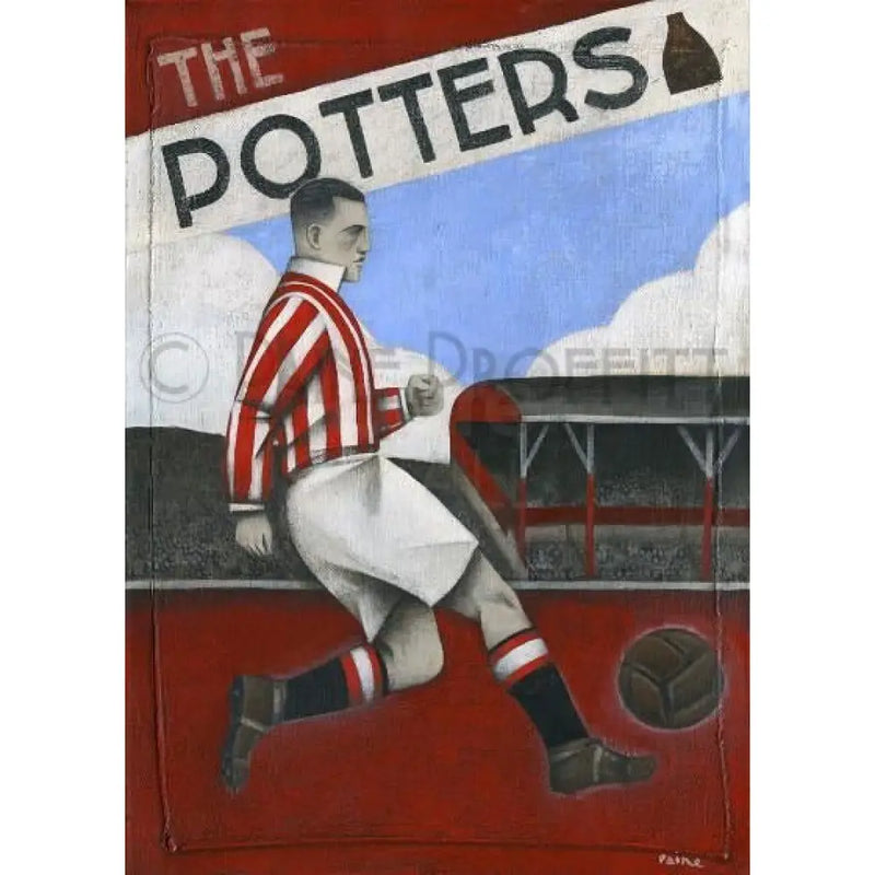 Stoke City The Potters Limited Edition Football Print by Paine Proffitt Print from Barewall Art Gallery