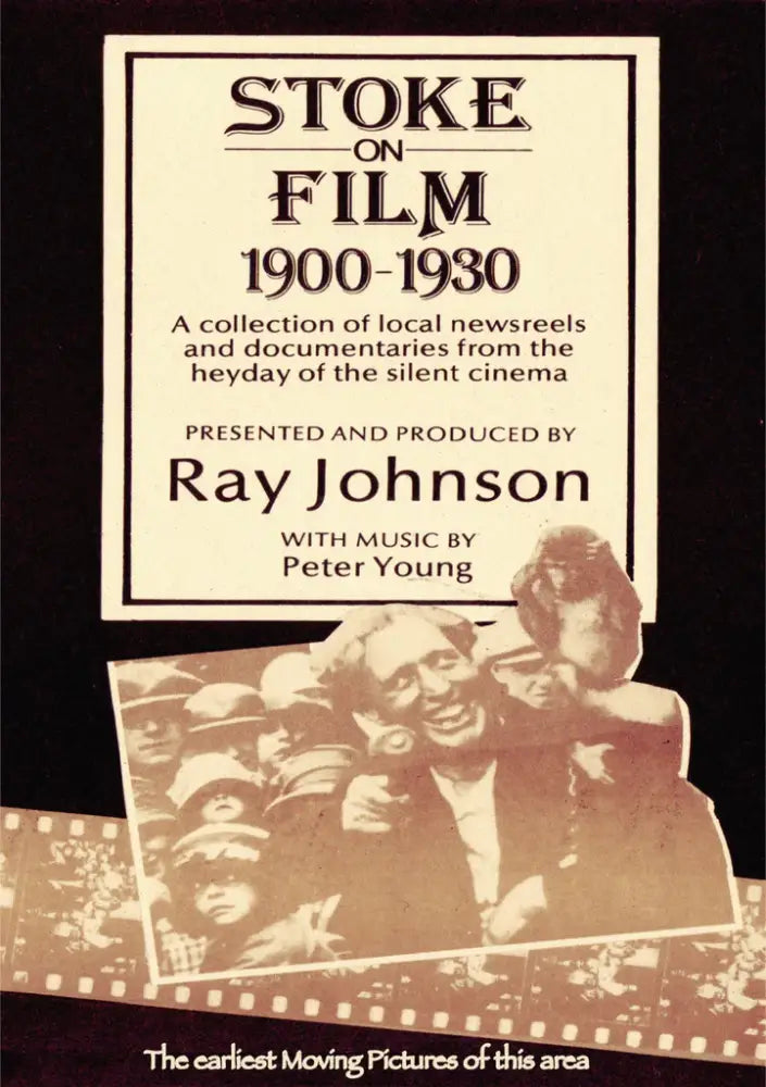 Earliest Films Stoke on Film 1900 to 1930 with the earliest moving pictures of the ...
