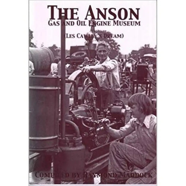 The Anson Coal and Gas Engine Museum (Poynton) compiled by Ray Maddox Book from Barewall Art Gallery