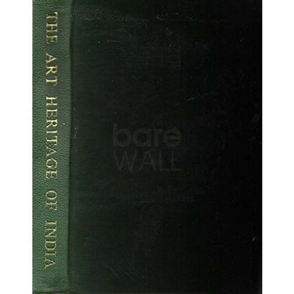 The art heritage of India, comprising 'Indian sculpture and painting', and, 'Ideals of Indian art' Book from Barewall Art Gallery