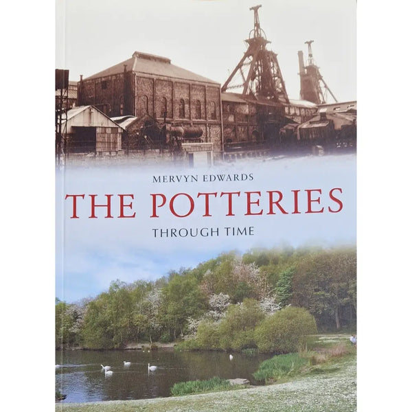 The Potteries through Time history book by Mervyn Edwards Book from Barewall Art Gallery