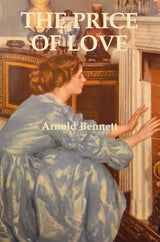 The Price of Love by Arnold Bennett Book from Barewall Art Gallery