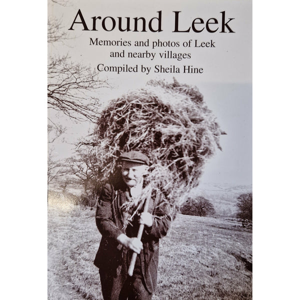 Around Leek Compiled by Sheila Hine