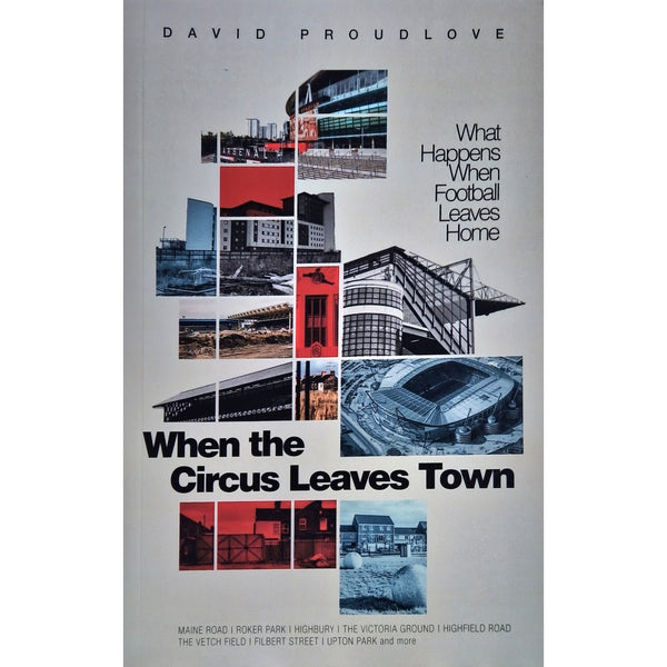 When the Circus Leaves Town by David Proudlove