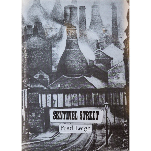 Sentinel Street Book by Fred Leigh