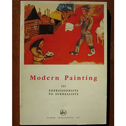 Modern målning Iii: Expressionister till surrealister.
