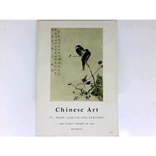 Chinese Art IV Ming and Ch'ing Periods