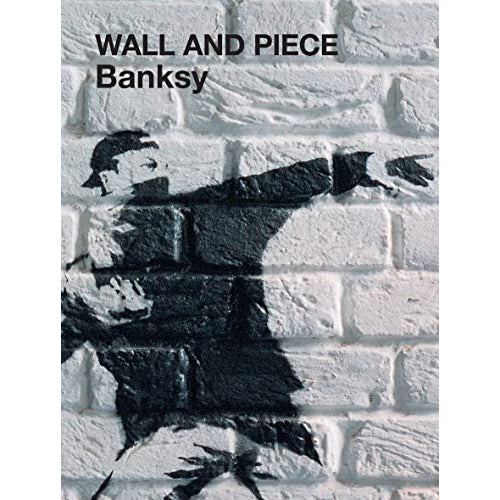Banksy: Wall and Piece Book by Banksy