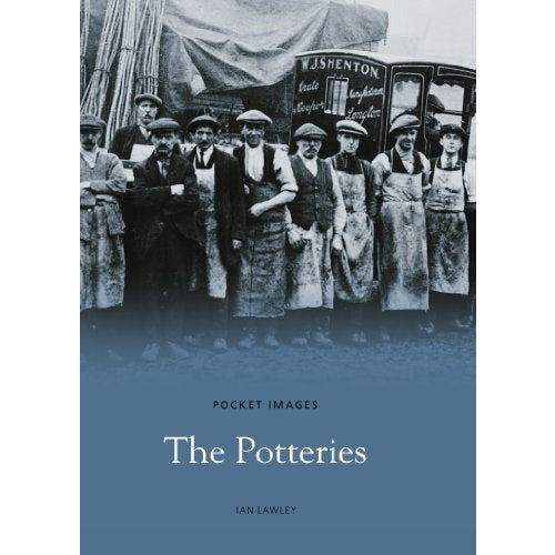 The Potteries (Pocket Images) Book 2005 by Ian Lawley