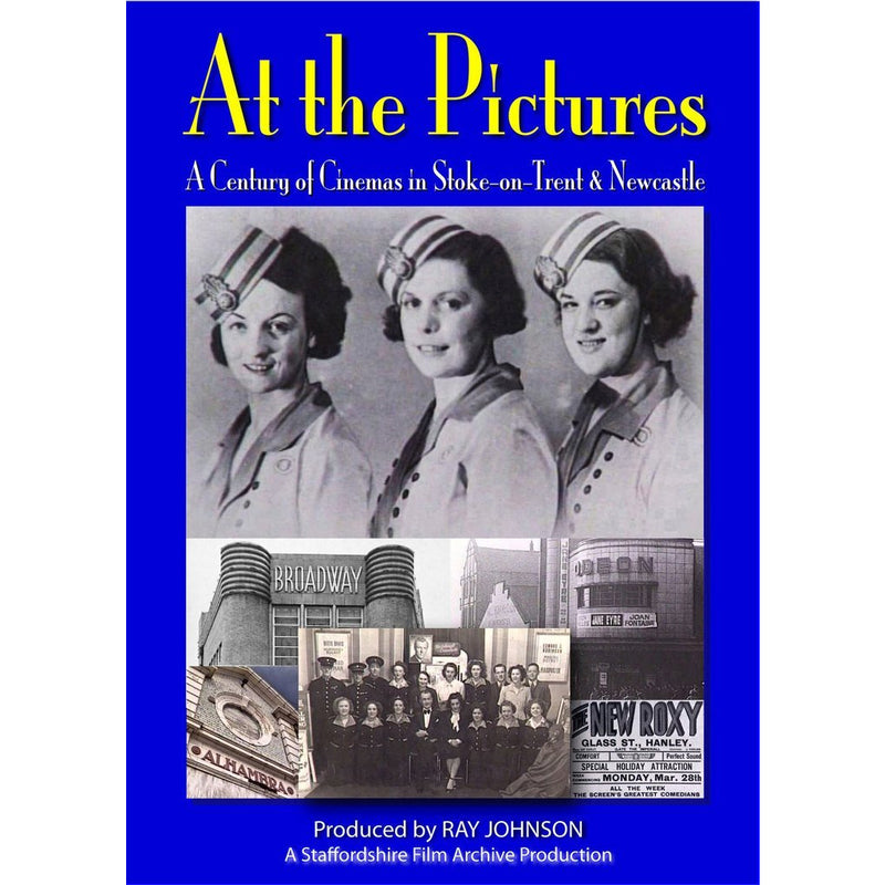 At The Pictures - A Century of Cinema i Stoke on Trent och Newcastle Under Lyme History Film DVD