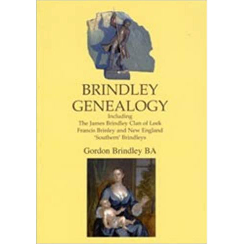 Brindley Genealogy by Gordon Brindley
