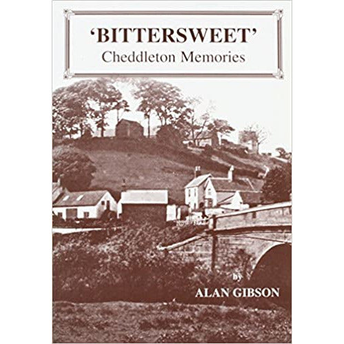 Cheddleton Memories Bittersweet av Alan Gibson