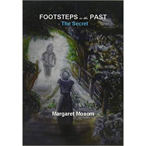 Footsteps in the Past Trilogy by Margaret Moxom